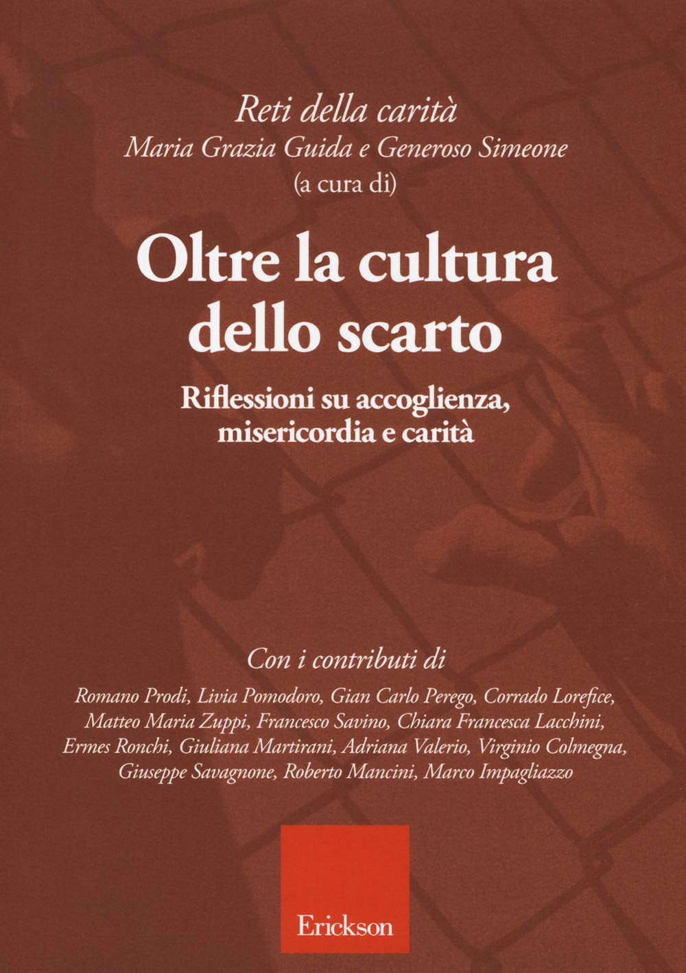 Oltre la cultura dello scarto. Riflessioni su accoglienza, misericordia e carità book