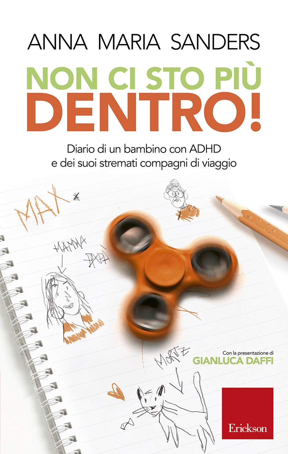 Non ci sto piu dentro! Diario di un bambino con ADHD e dei suoi stremati compagni di viaggio (Capire con il cuore) Education & Training