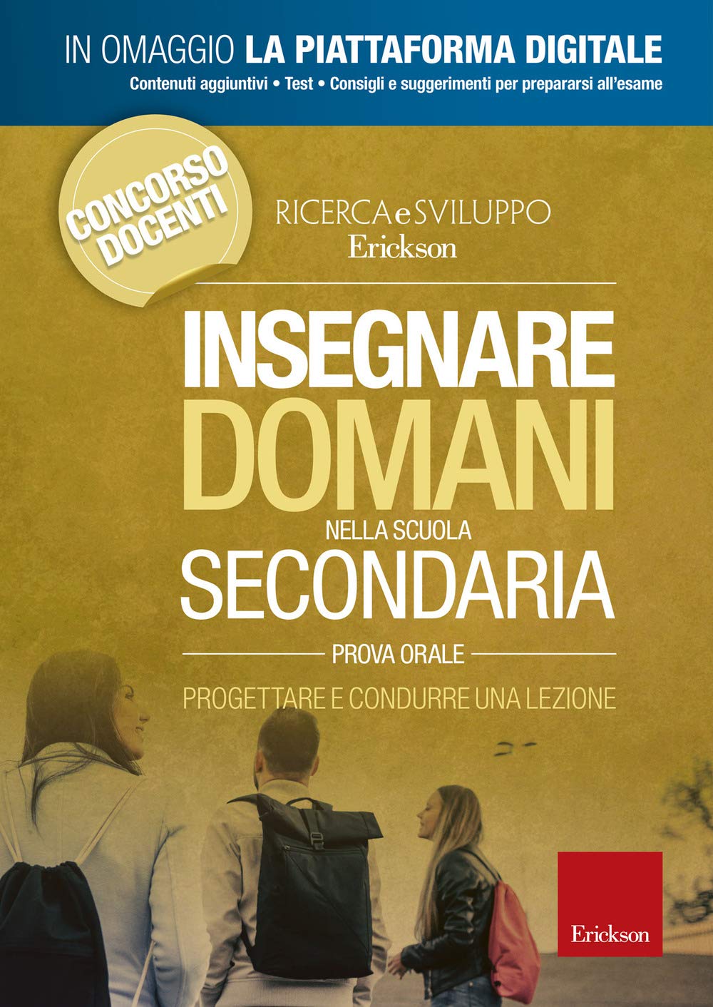Insegnare domani nella scuola secondaria. Progettare e condurre una lezione. Prova orale. Con Contenuto digitale per accesso online book