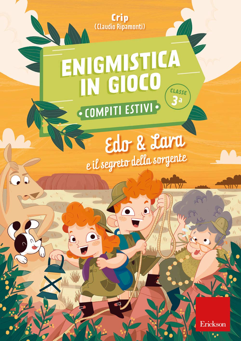 Edo & Lara e il segreto della sorgente. Enigmistica in gioco. Compiti estivi. Classe 3ª book
