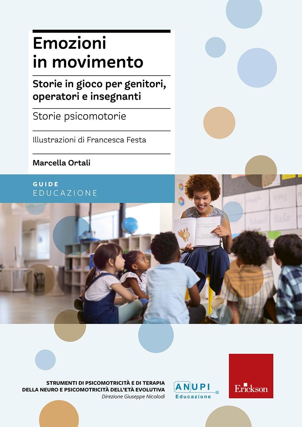 Emozioni in movimento. Storie in gioco per genitori, operatori e insegnanti (Strumenti di psicomotricità e di neuropsicomotricità dell'età evolutiva) Parents & Children