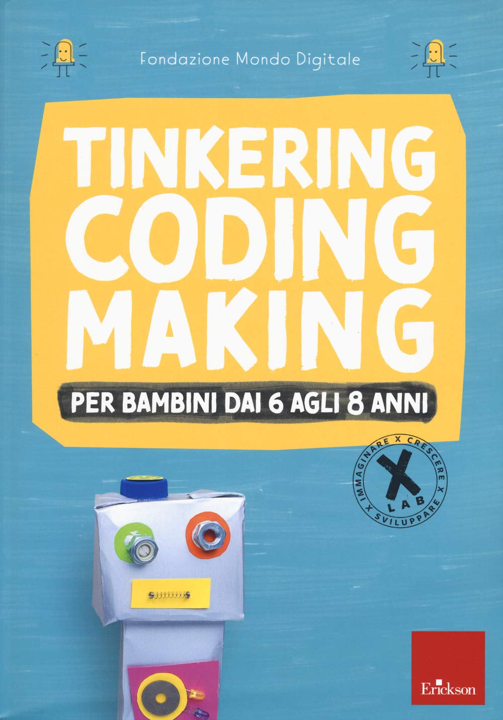 Tinkering coding making per bambini dai 6 agli 8 anni book