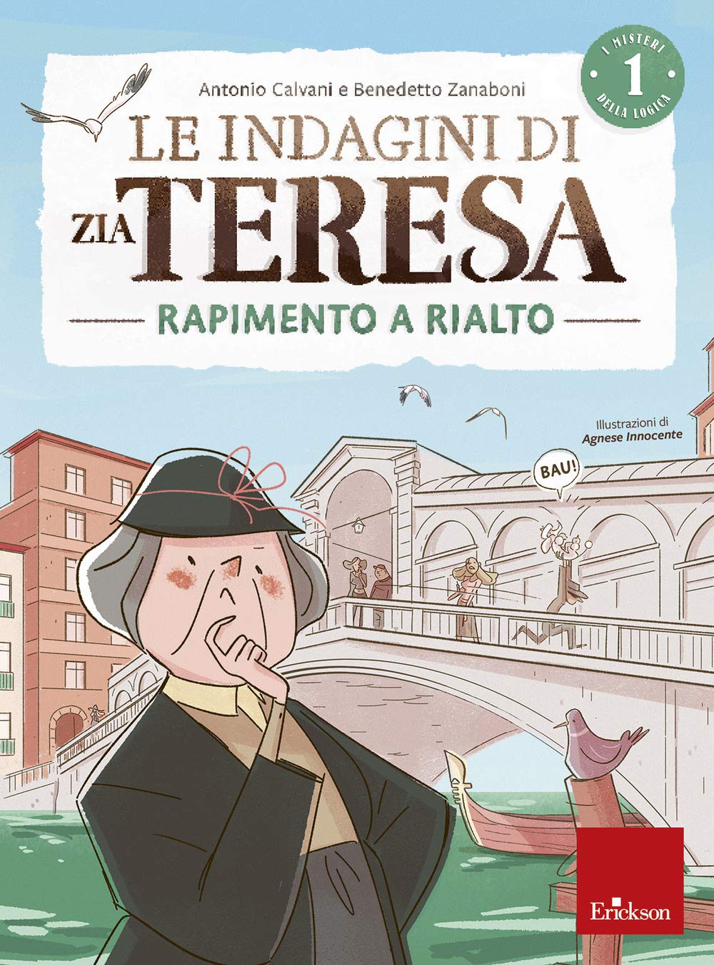 Le indagini di zia Teresa. I misteri della logica. Rapimento a Rialto (Vol. 1) book
