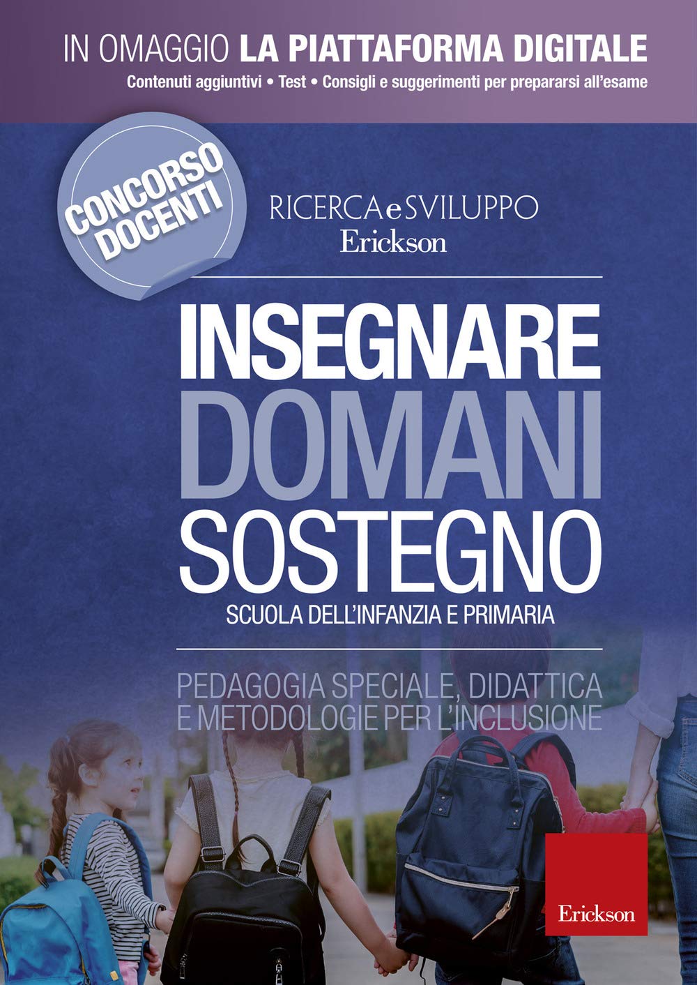 Insegnare domani. Sostegno. Pedagogia speciale, didattica e metodologie per l'inclusione. Scuola dell’infanzia e primaria. Con Contenuto digitale per accesso online Education & Training