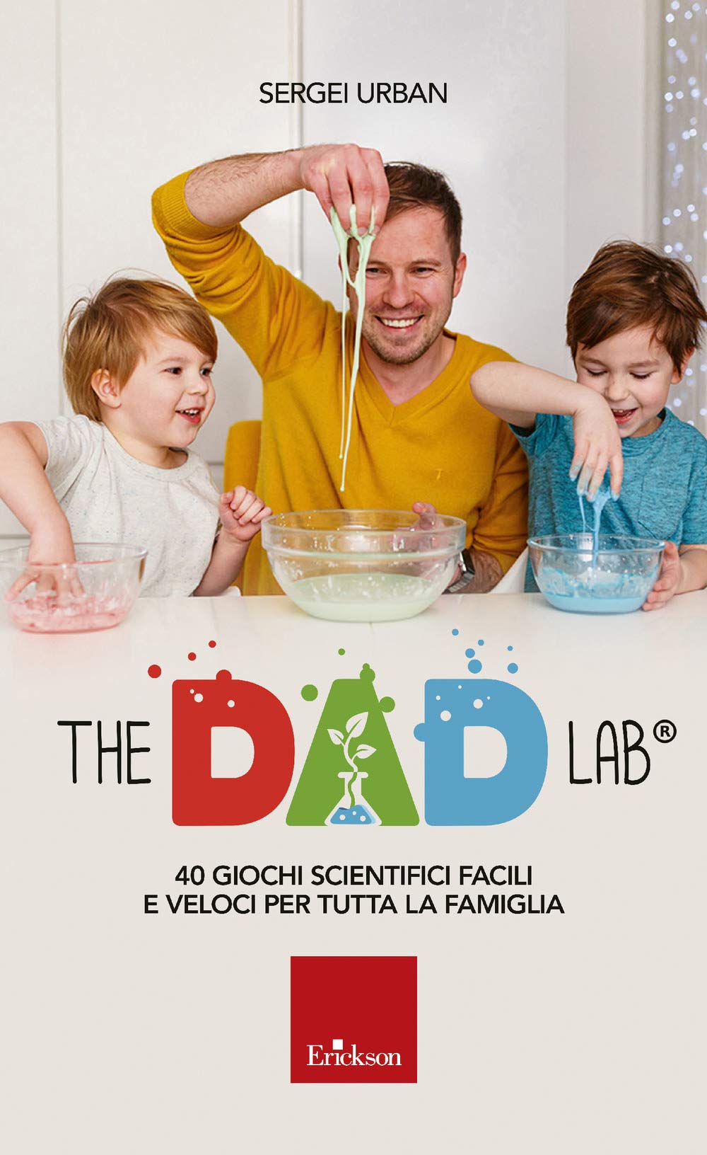 The Dad Lab. 40 giochi scientifici facili e veloci per tutta la famiglia book