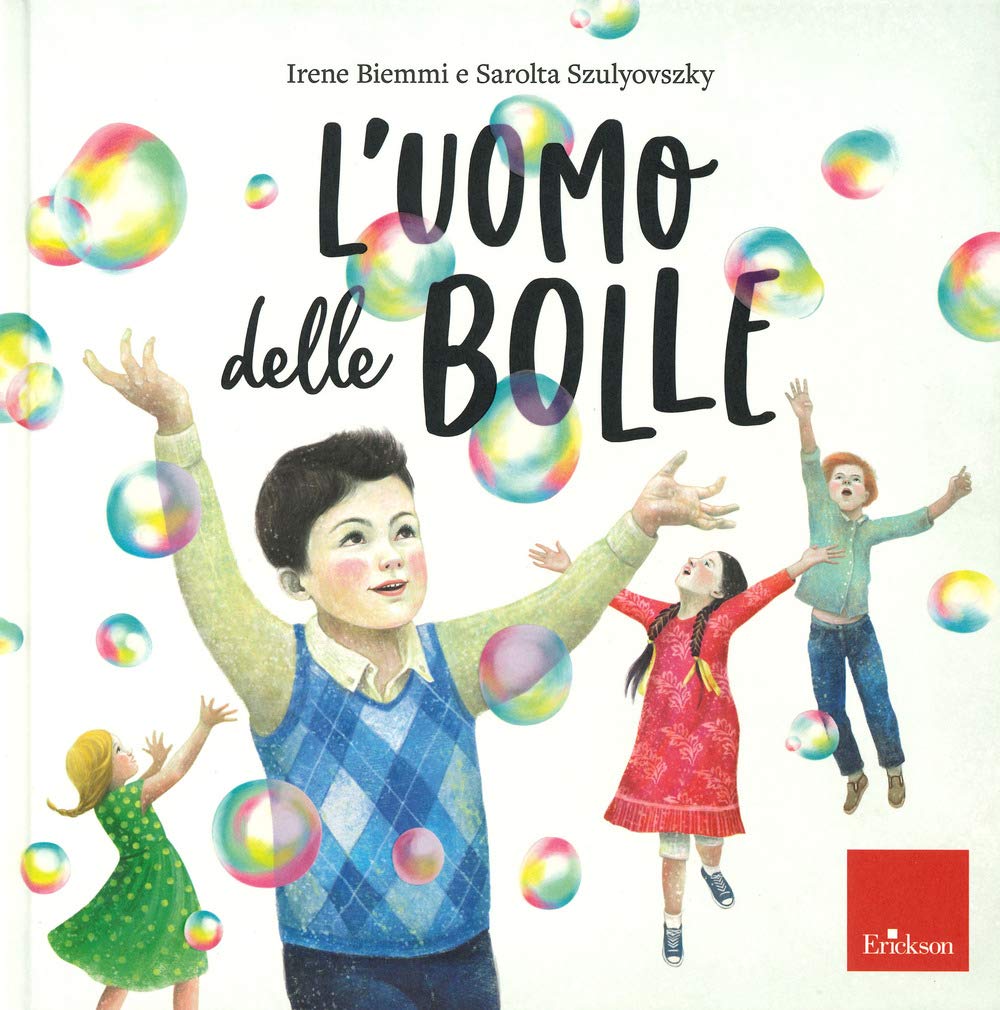 L'uomo delle bolle. Ediz. a colori (Capire con il cuore) Non-fiction