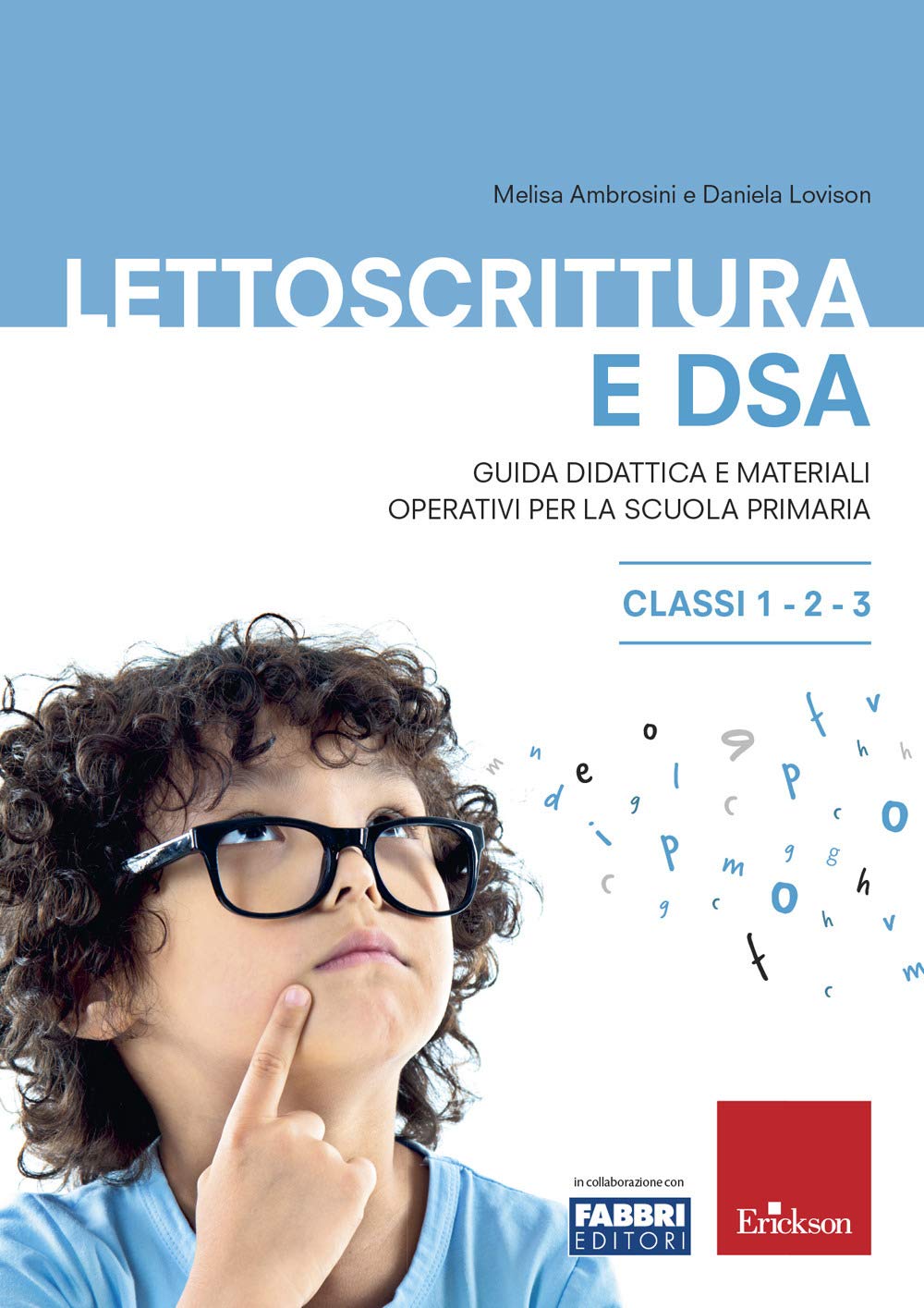 Lettoscrittura e DSA. Guida didattica e materiali operativi per la scuola primaria. Classi 1-2-3 (I materiali) Education & Training