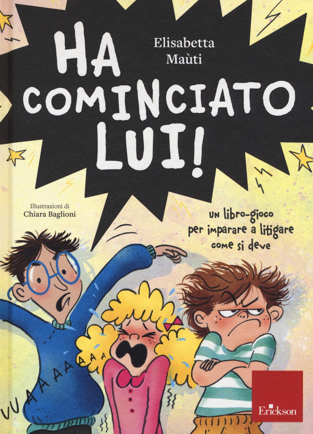 Ha cominciato lui! Un libro-gioco per imparare a litigare come si deve Psychology