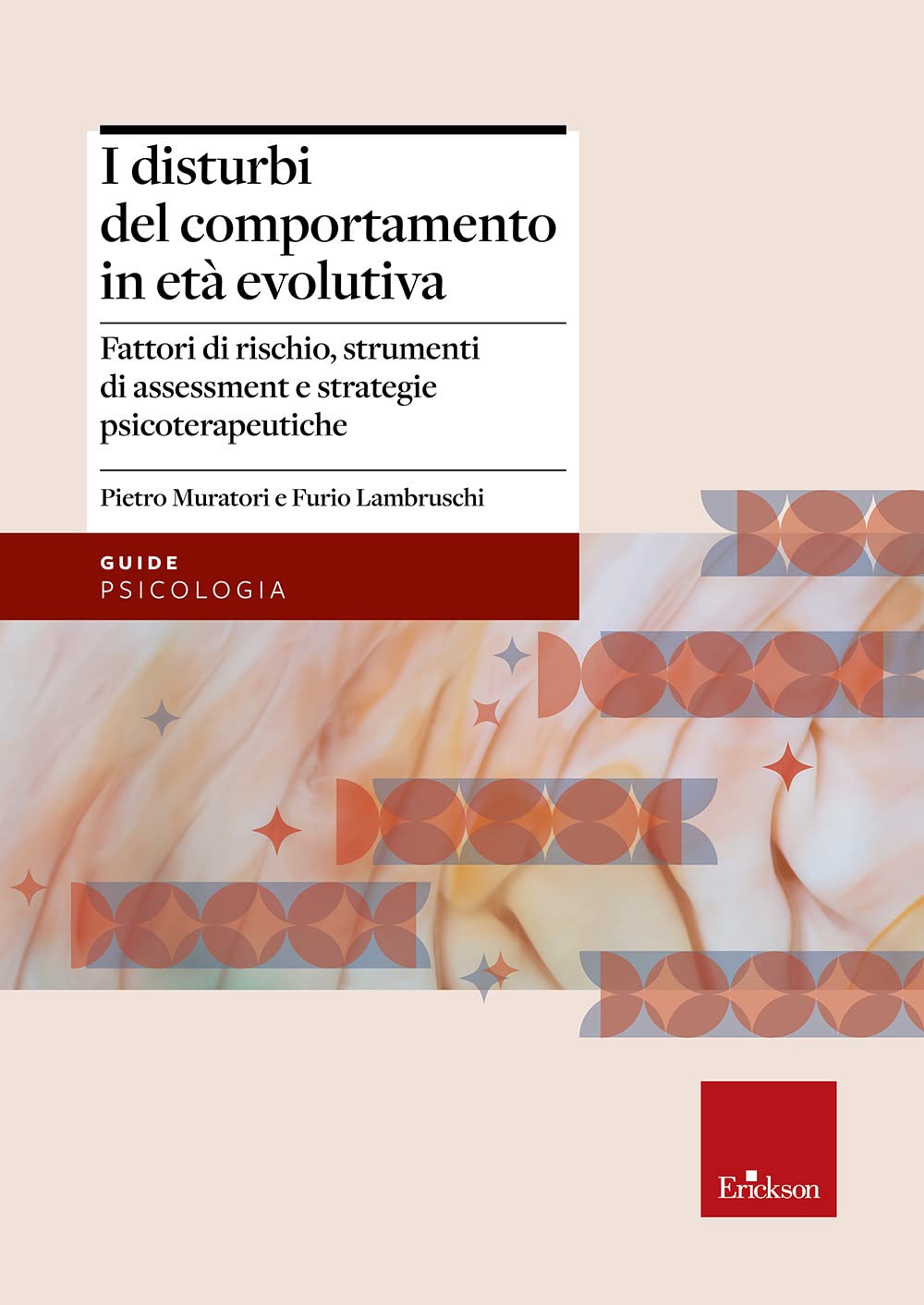 I disturbi del comportamento in età evolutiva. Fattori di rischio, strumenti di assessment e strategie psicoterapeutiche (Psicologia) Books