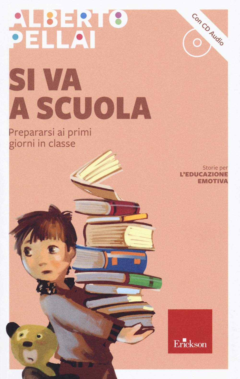 Si va a scuola. Prepararsi ai primi giorni in classe. Con CD-Audio book