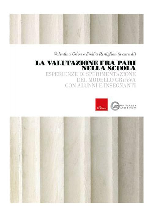 La valutazione fra pari nella scuola. Esperienze di sperimentazione del modello GRiFoVA con alunni e insegnanti book
