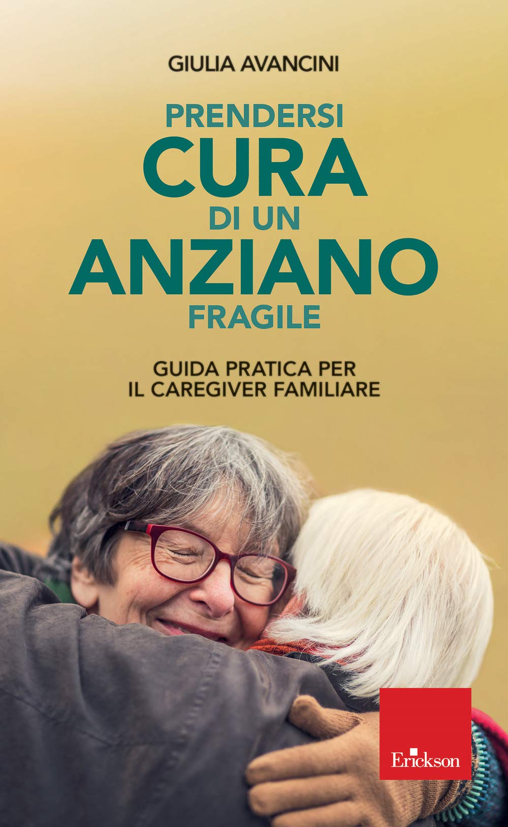 Prendersi cura di un anziano fragile. Guida pratica per il caregiver familiare book