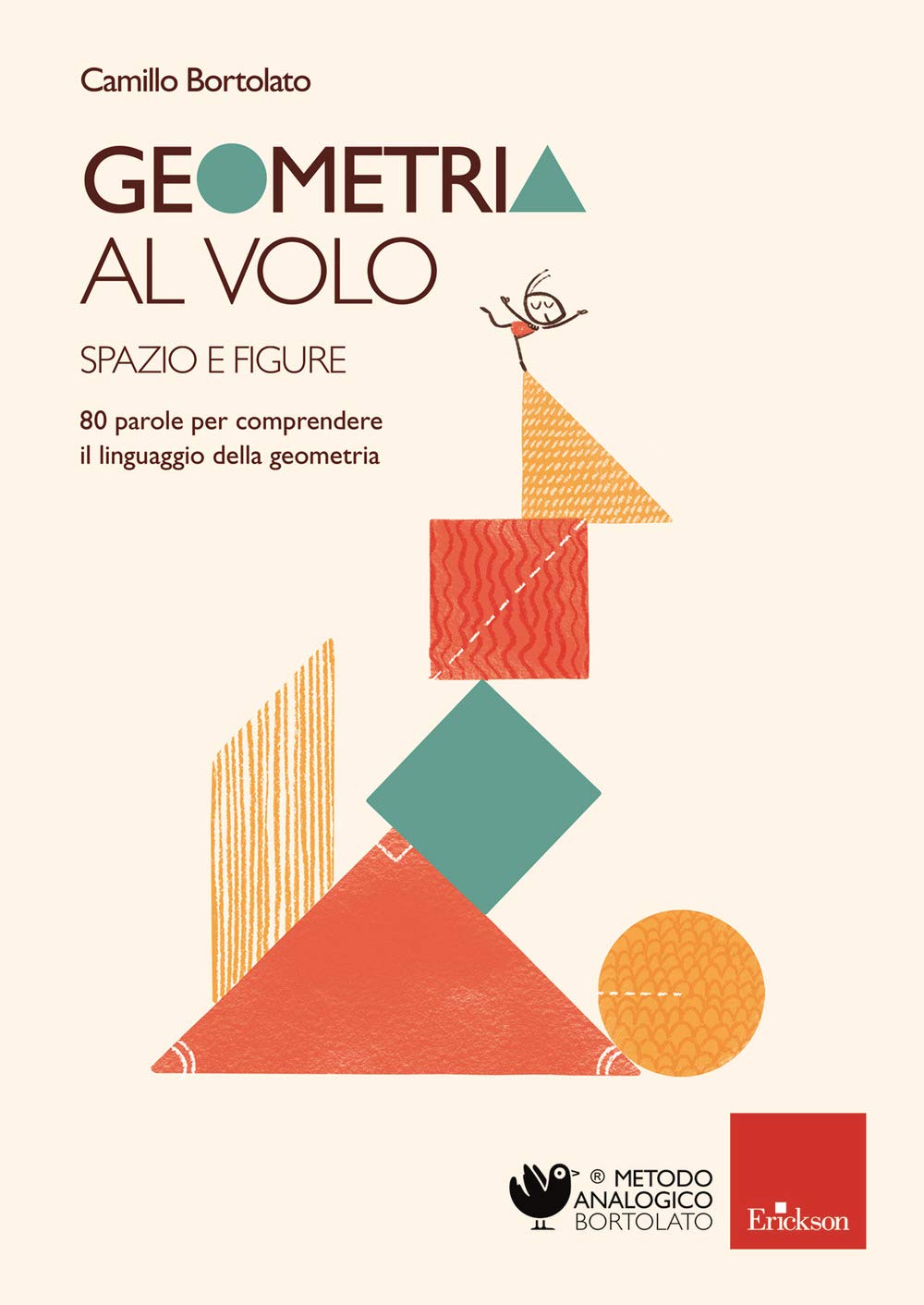 Geometria al volo. 80 parole per comprendere il linguaggio della geometria. Spazio e figure (Metodo analogico) Professional & Reference Books