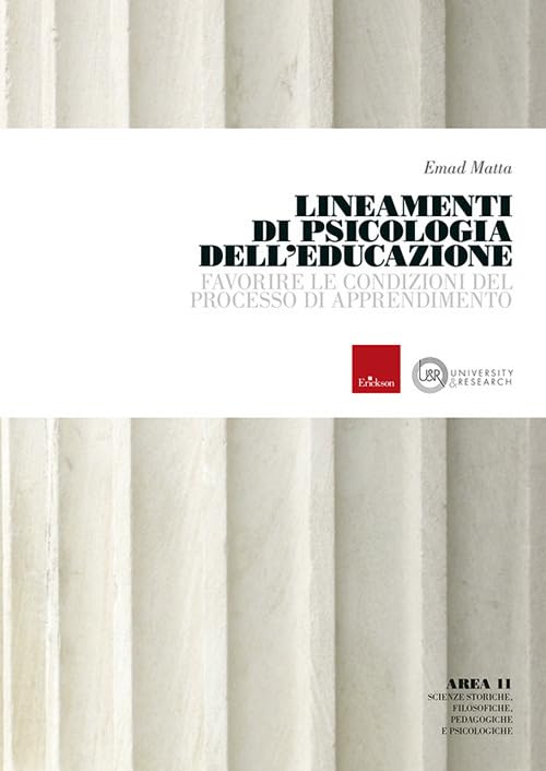 Lineamenti di psicologia dell'educazione. Favorire le condizioni del processo di apprendimento Education & Training