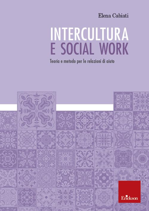 Intercultura e social work. Teoria e metodo per le relazioni di aiuto book