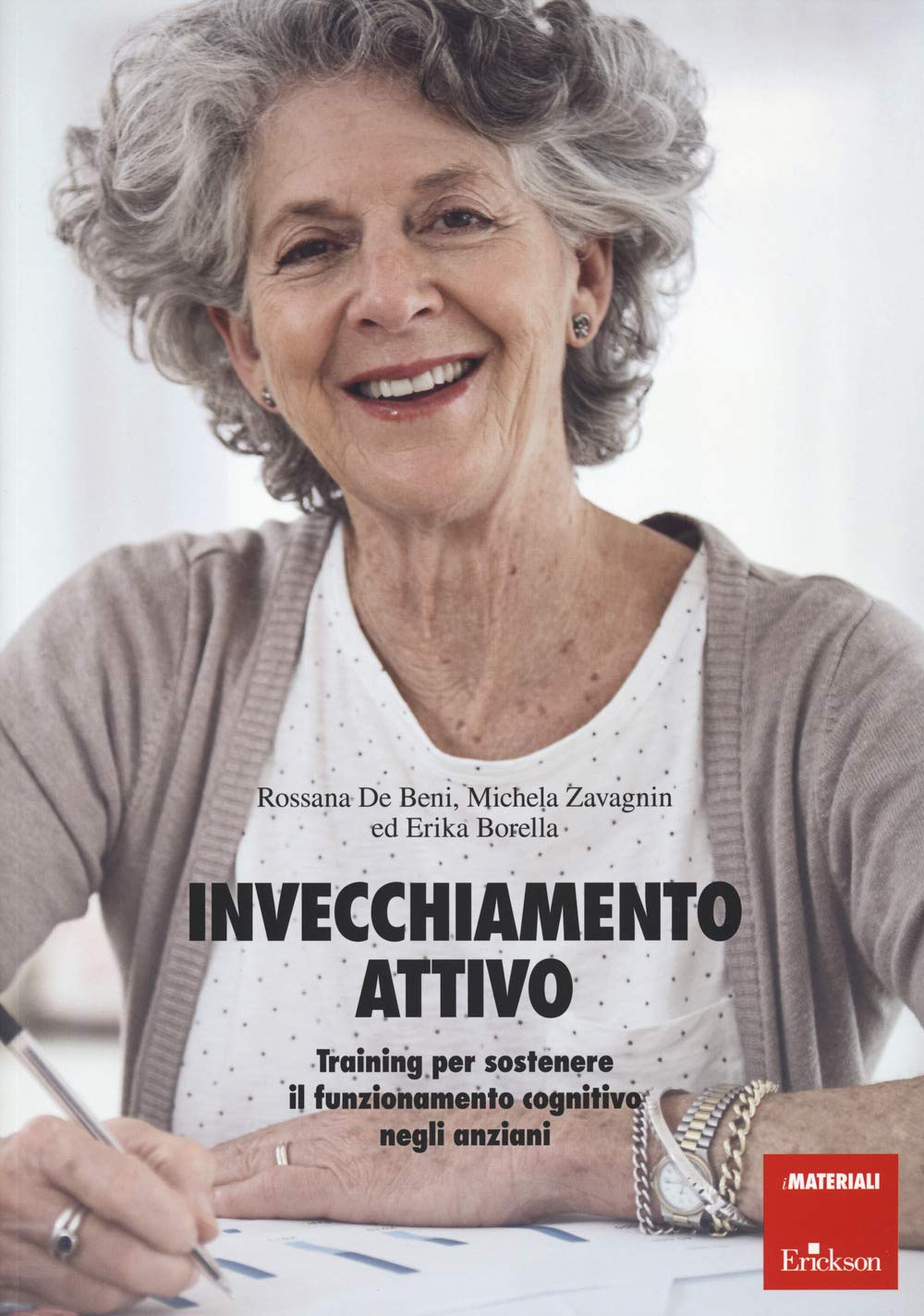 Invecchiamento attivo. Training per sostenere il funzionamento cognitivo negli anziani (I materiali) Social Sciences