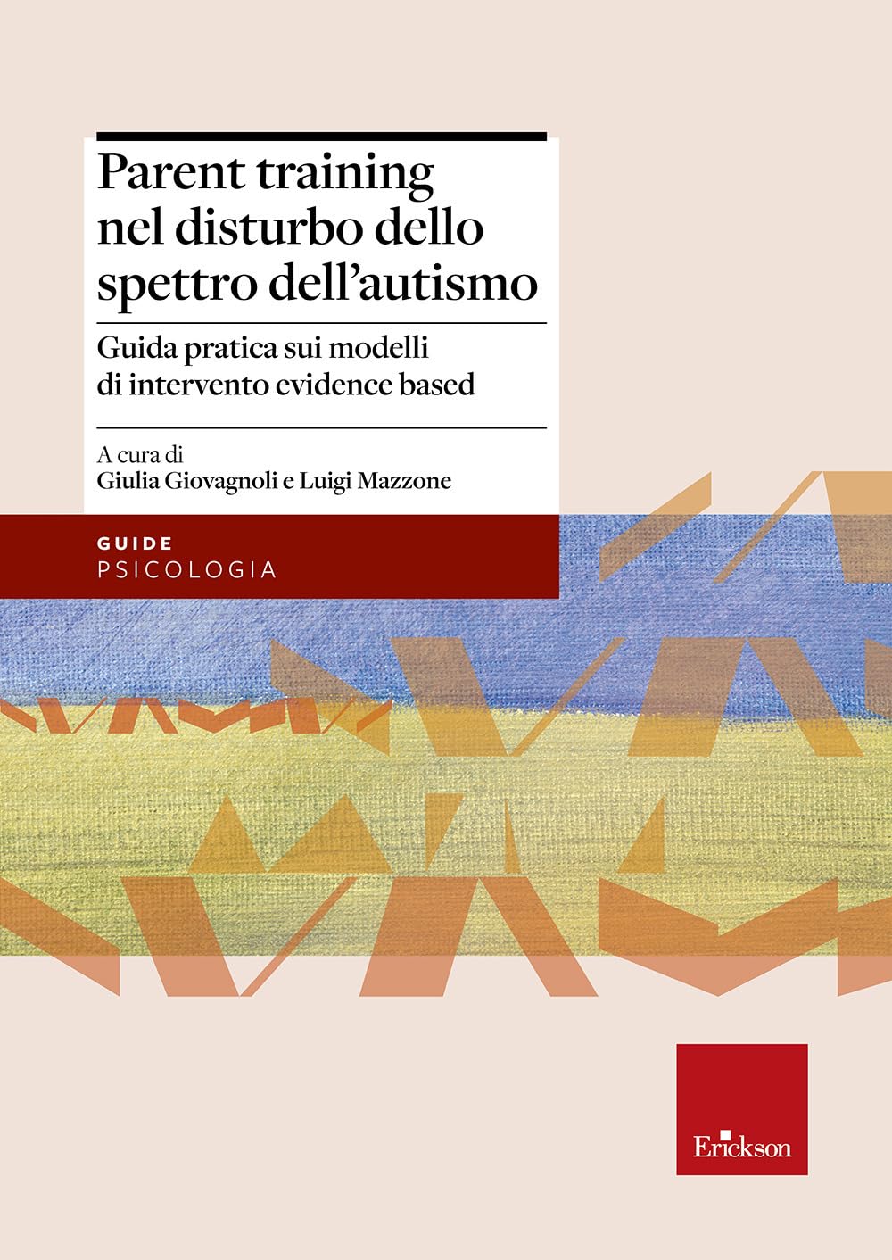 Parent training nel disturbo dello spettro dell'autismo. Guida pratica sui modelli di intervento evidence based book