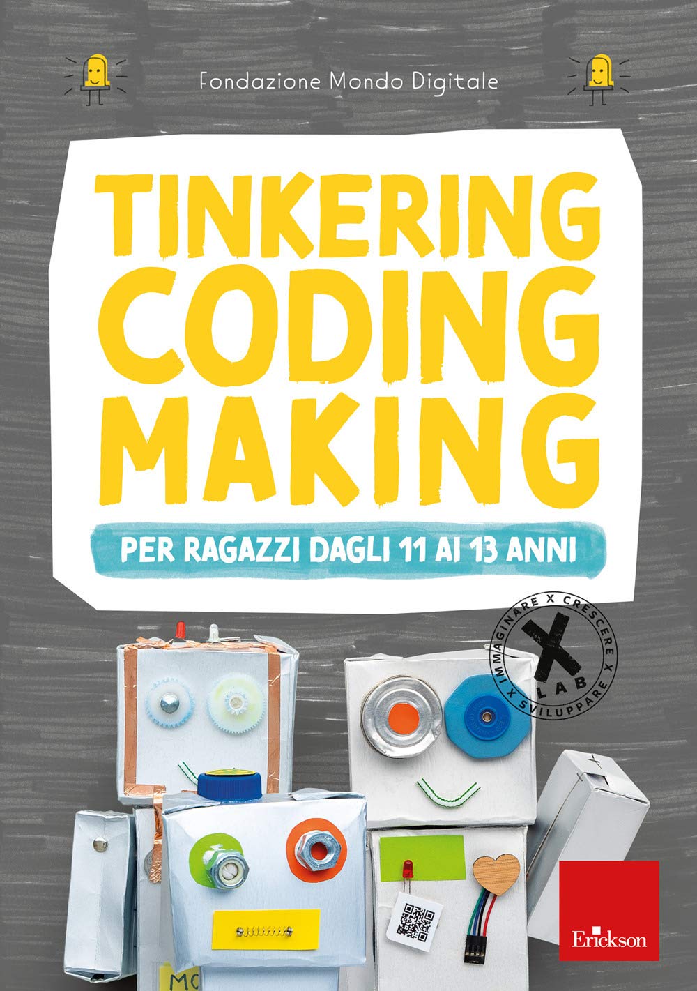 Tinkering coding making per ragazzi dagli 11 ai 13 anni book
