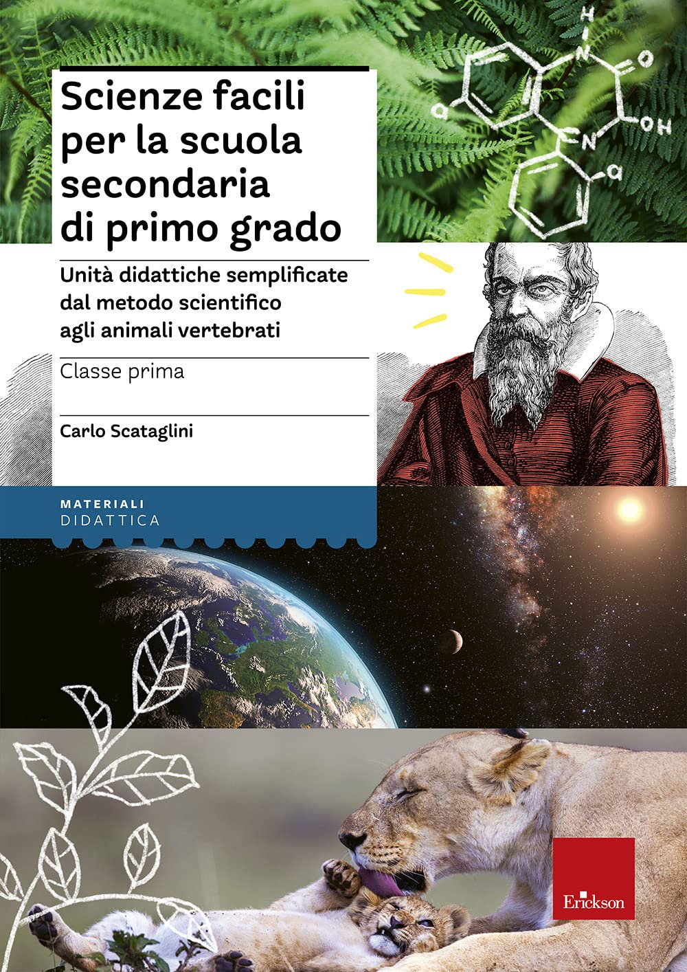 Scienze facili per la scuola secondaria di primo grado. Classe prima. Unità didattiche semplificate dal metodo scientifico agli animali vertebrati book