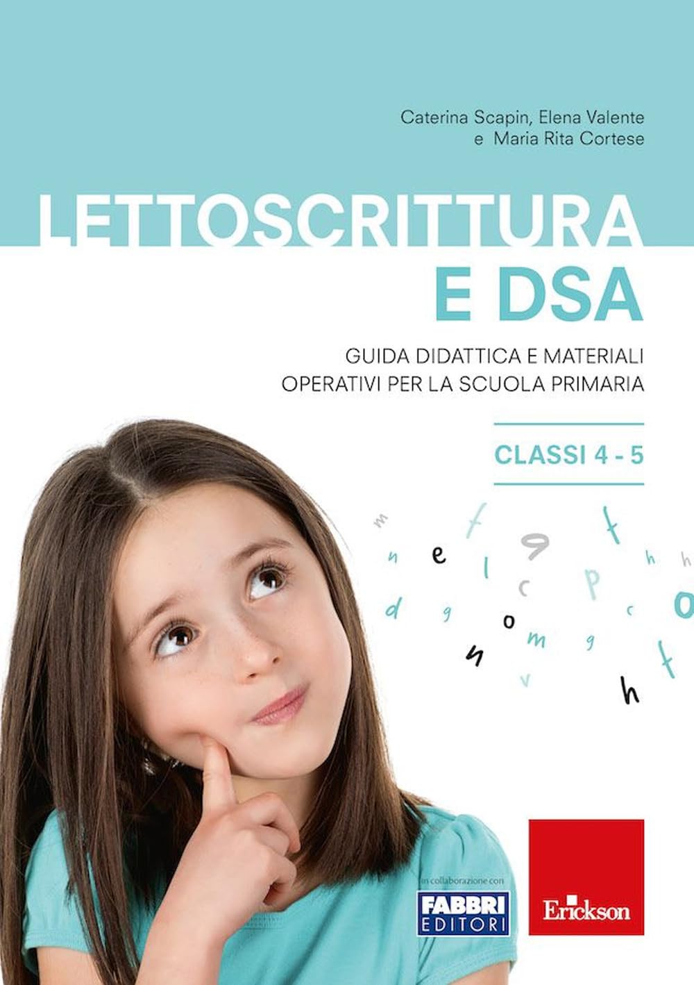Lettoscrittura e DSA. Guida didattica e materiali operativi per la scuola primaria. Classi 4-5 book