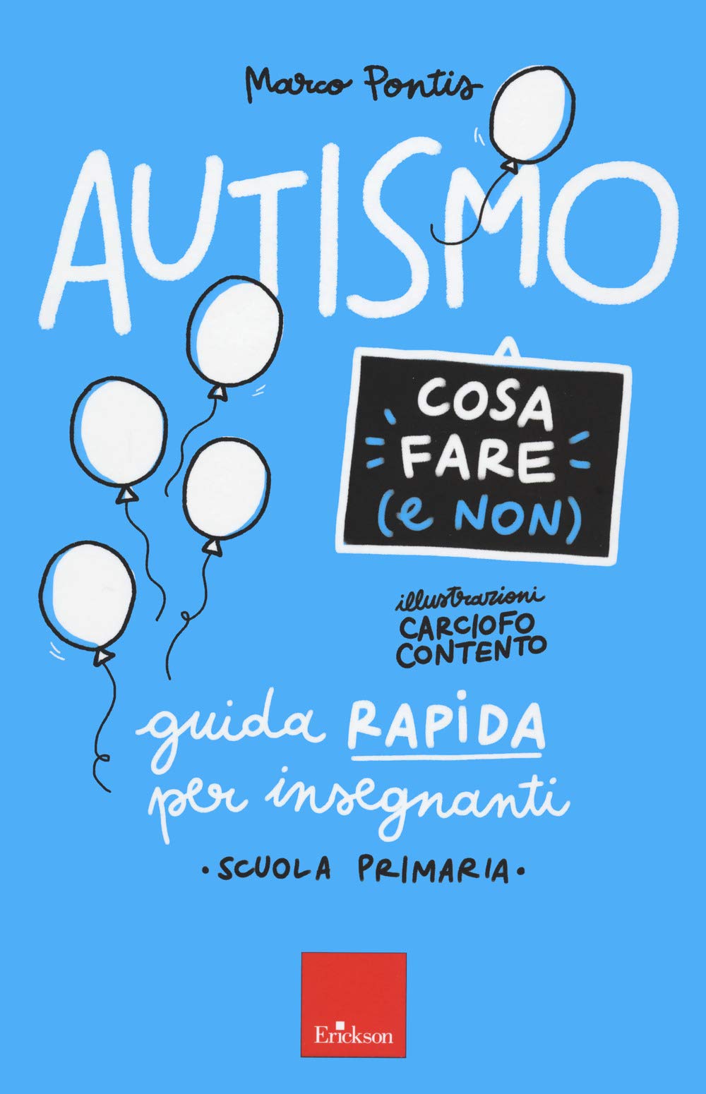 Autismo. Cosa fare (e non). Guida rapida per insegnanti. Scuola primaria book
