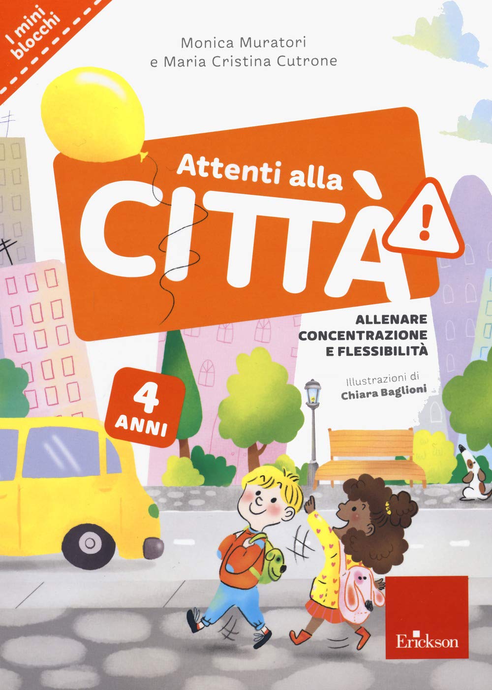 Attenti alla città. 4 anni. Allenare concentrazione e flessibilità book