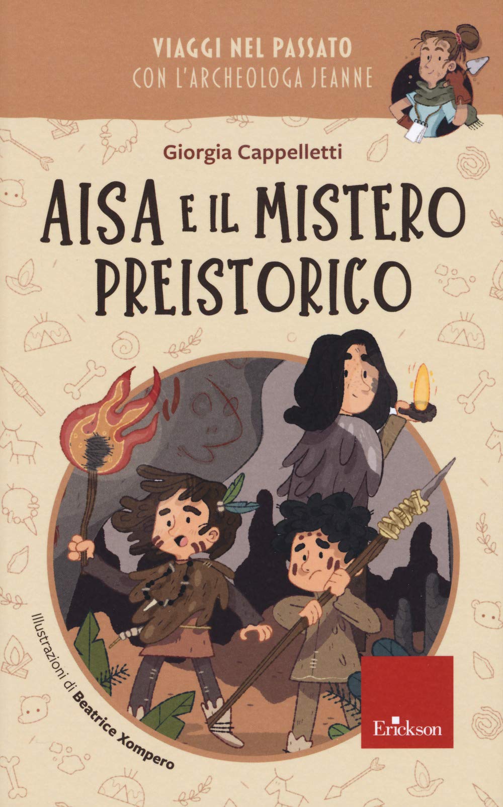 Aisa e il mistero preistorico. Viaggi nel passato con l'archeologa Jeanne (Narrativa) Non-fiction books for kids