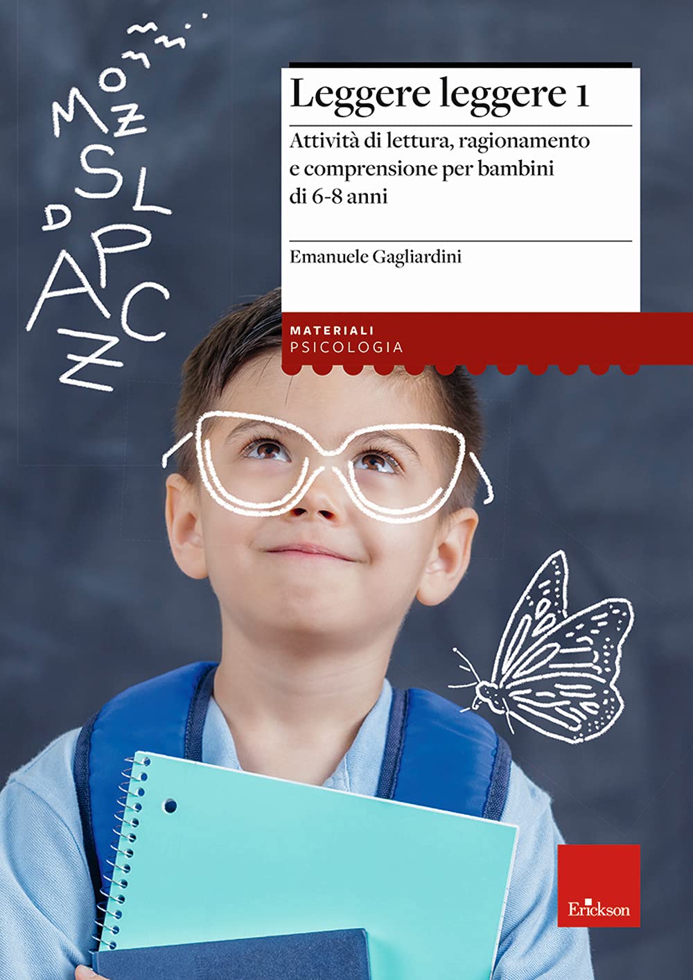Leggere leggere. Attività di lettura, ragionamento e comprensione per bambini di 6-8 anni (Vol. 1) book
