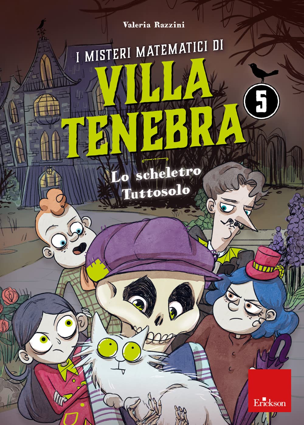 I misteri matematici di villa Tenebra. Lo scheletro tutto solo (Vol. 5) book