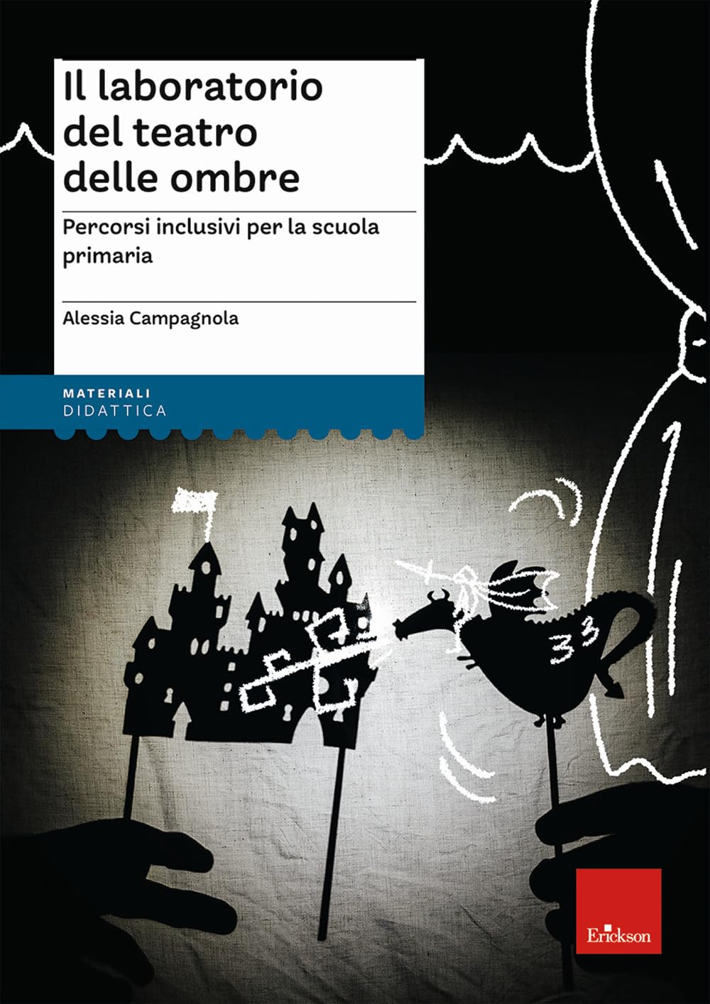 Il laboratorio del teatro delle ombre. Percorsi inclusivi per la scuola primaria book
