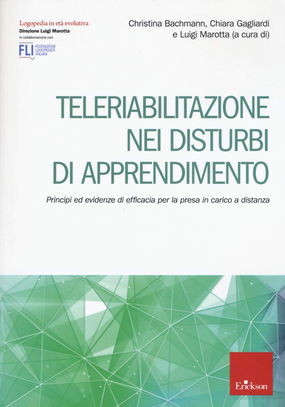Teleriabilitazione nei disturbi di apprendimento. Principi e evidenze di efficacia per presa in carico a distanza book