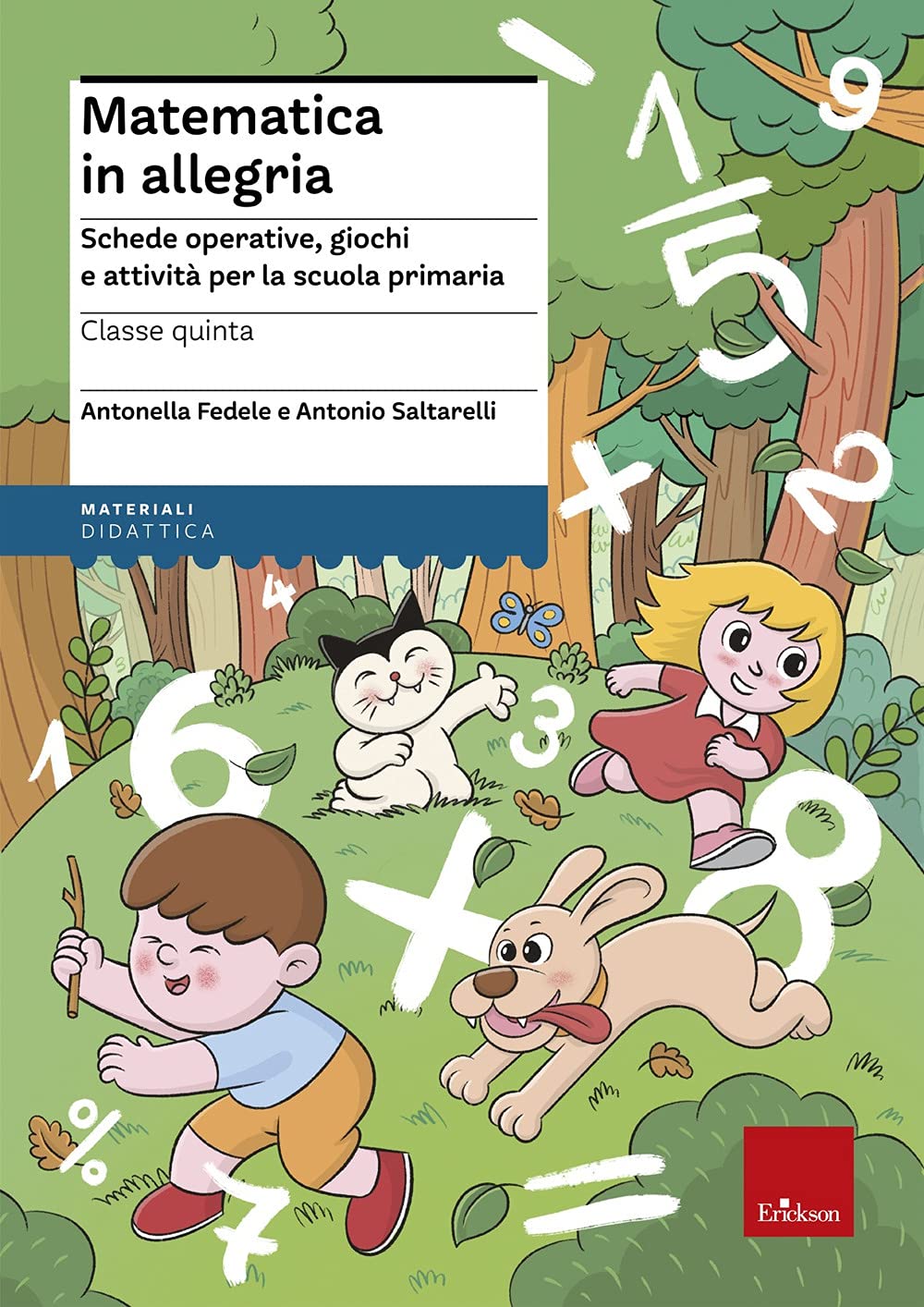 Matematica in allegria. Schede operative, giochi e attività per la scuola primaria. Per la 5ª classe elementare book