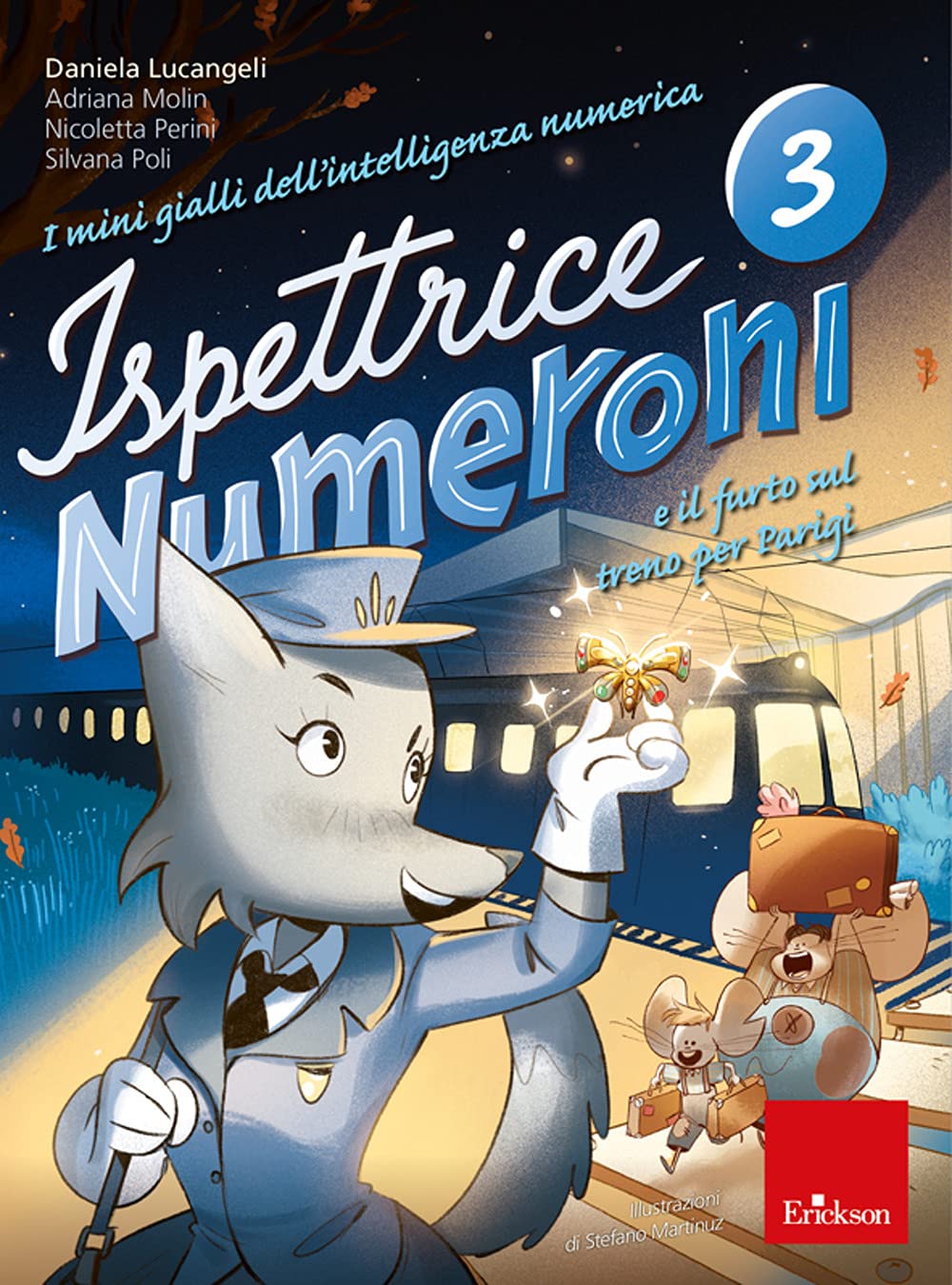 I mini gialli dell'intelligenza numerica. Ispettrice Numeroni e il furto sul treno per Parigi (Vol. 3) book