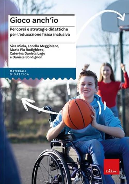 Gioco anch'io. Percorsi e strategie didattiche per l'educazione fisica inclusiva book