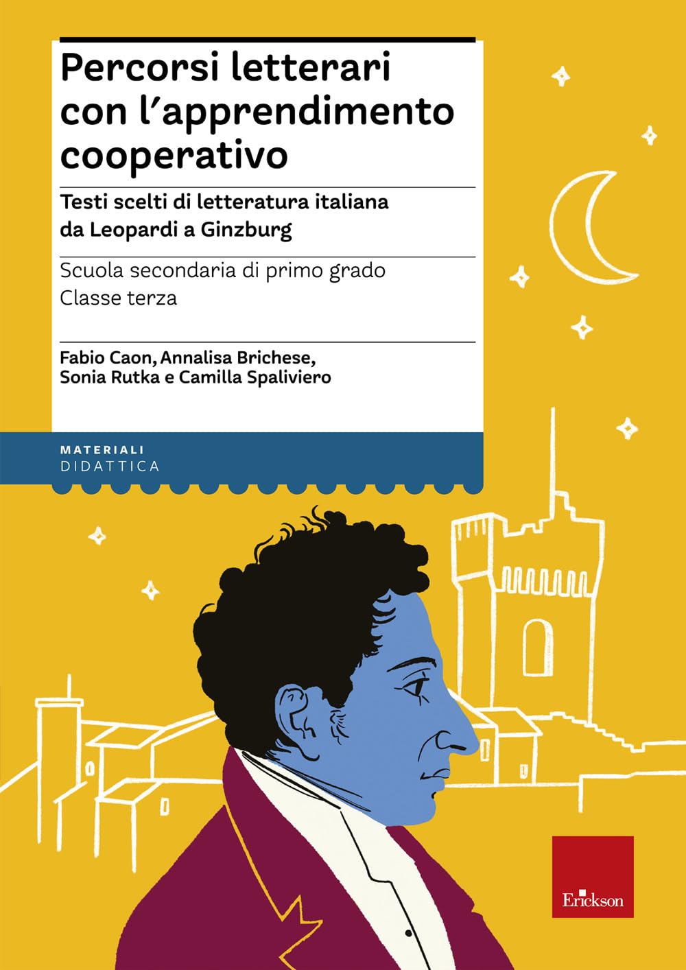 Percorsi letterari con l'apprendimento cooperativo. Testi scelti di letteratura italiana da Leopardi a Ginzburg. Scuola secondaria di primo grado. Classe terza book