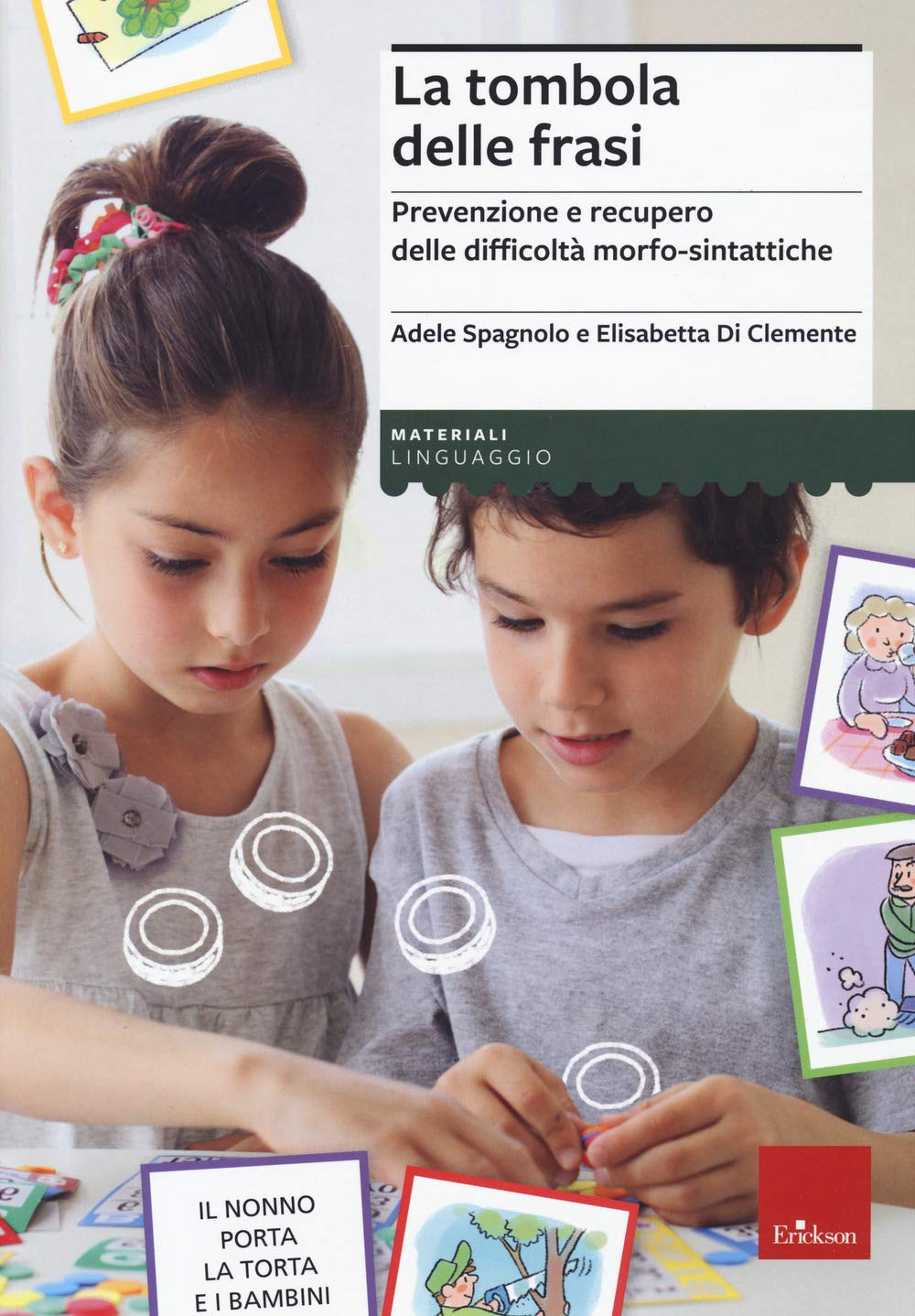 La tombola delle frasi. Prevenzione e recupero delle difficoltà morfo-sintattiche book