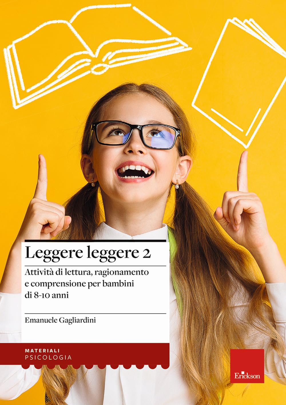 Leggere leggere. Attività di lettura, ragionamento e comprensione per bambini di 8-10 anni (Vol. 2) book