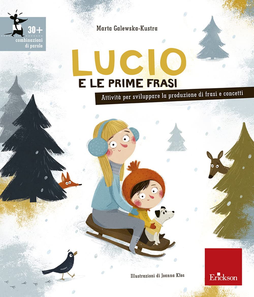 Lucio e le prime frasi. Attività per stimolare la produzione di frasi e concetti. Ediz. illustrata Non-fiction