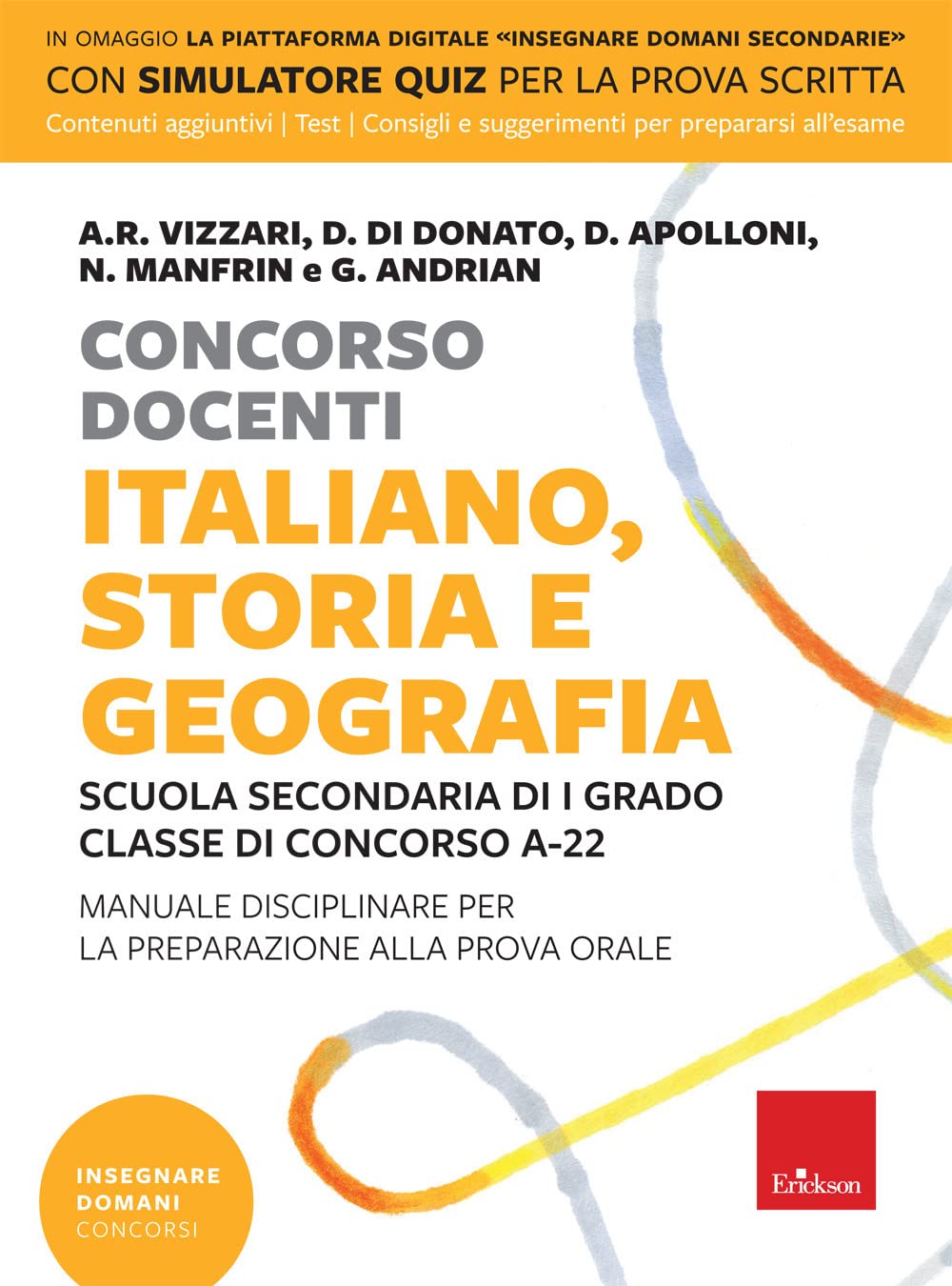 Concorso docenti. Italiano, storia, geografia. Scuola secondaria di I grado, Classe di concorso A-22. Manuale disciplinare per la preparazione alla prova orale. Con software di simulazione book