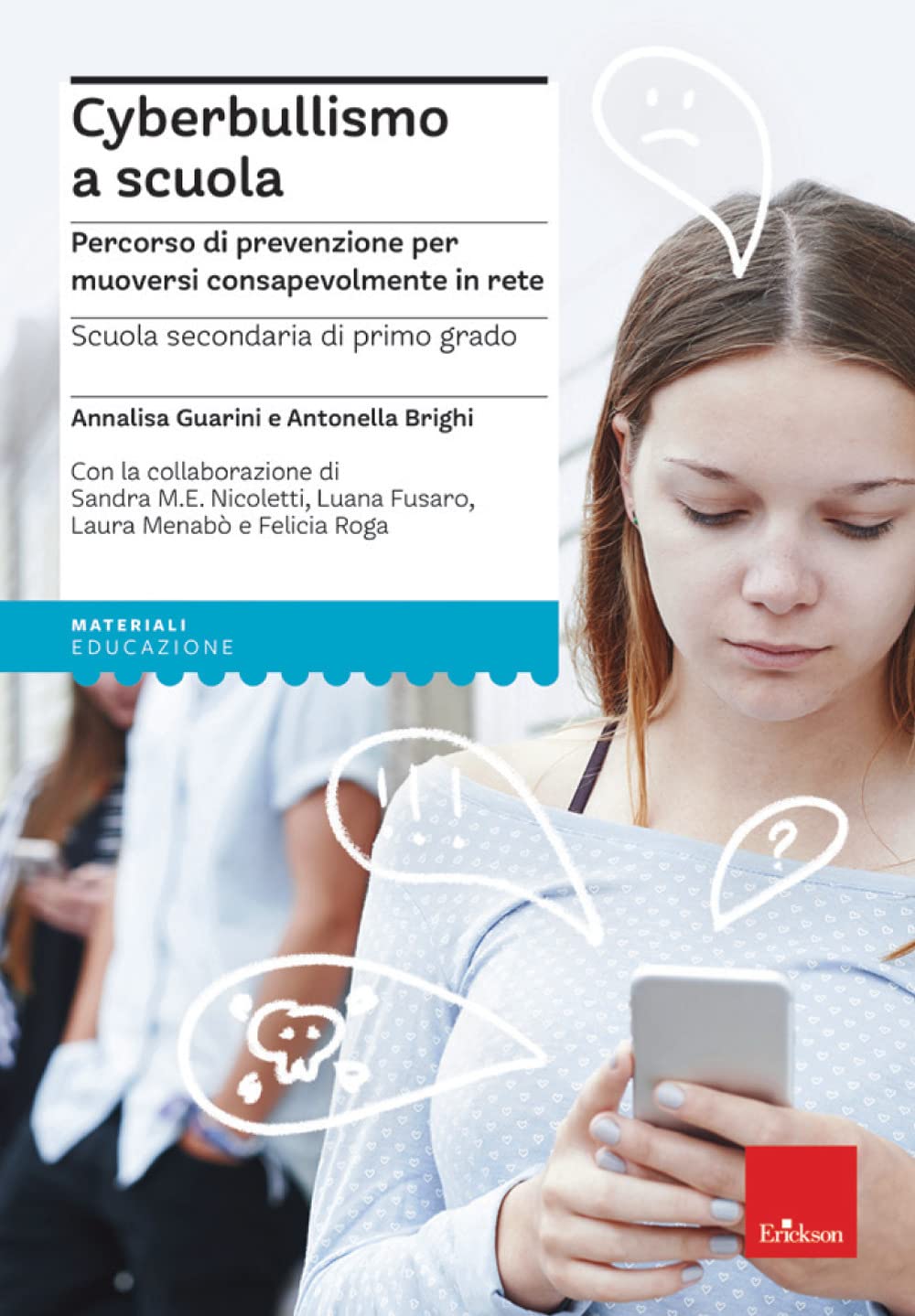 Cyberbullismo a scuola. Percorso di prevenzione per muoversi consapevolmente in rete. Scuola secondaria di primo grado book