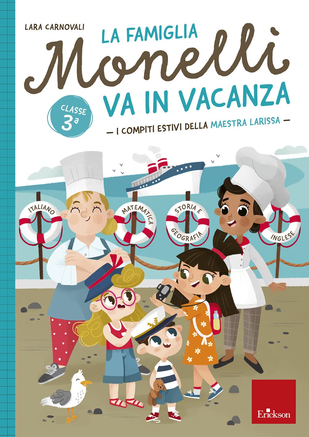 La famiglia Monelli va in vacanza. I compiti estivi della maestra Larissa. Classe 3ª book