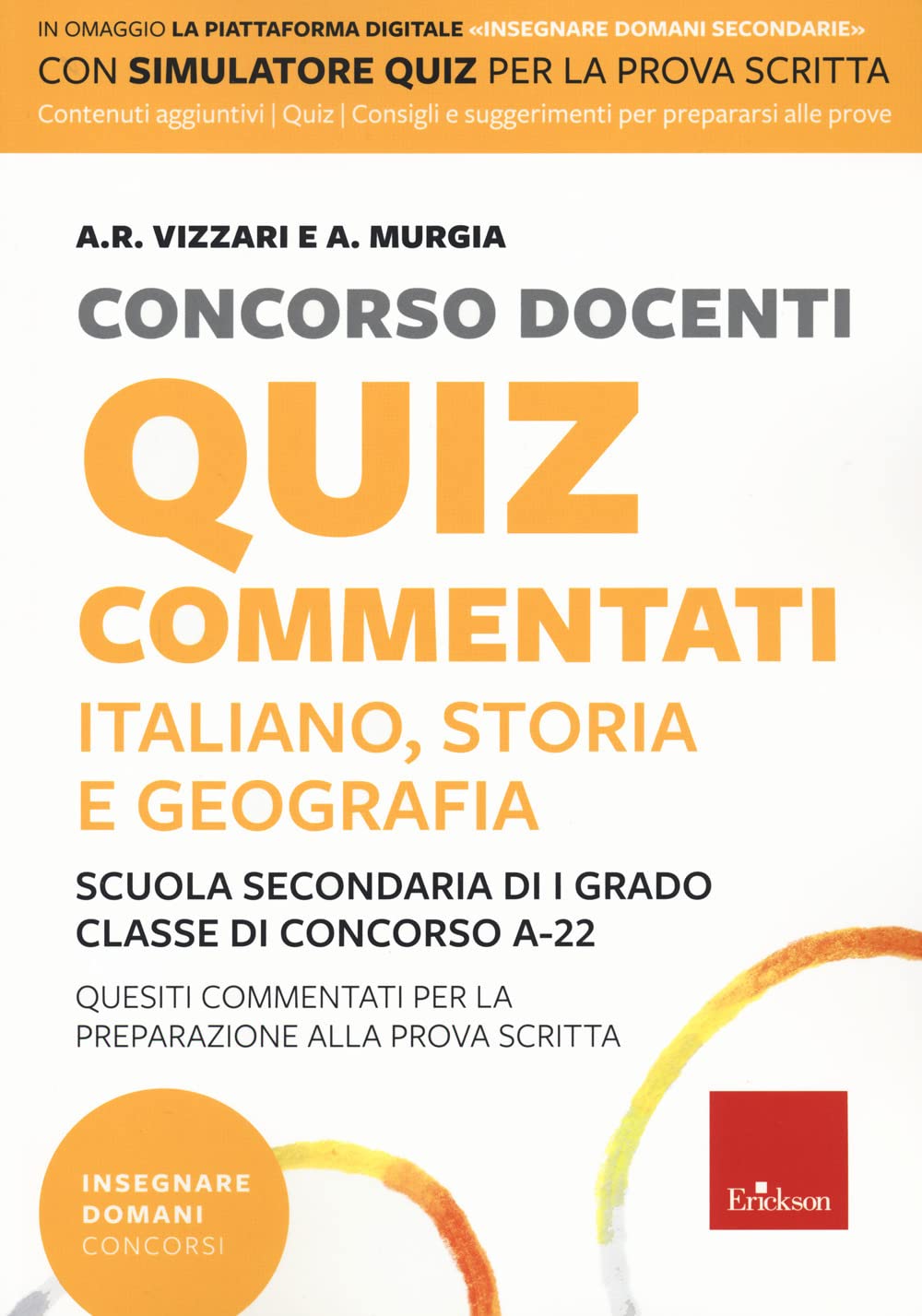 Concorso docenti. Quiz commentati. Italiano, storia, geografia. Scuola secondaria di I grado. Classe di concorso A-22. Con software di simulazione book