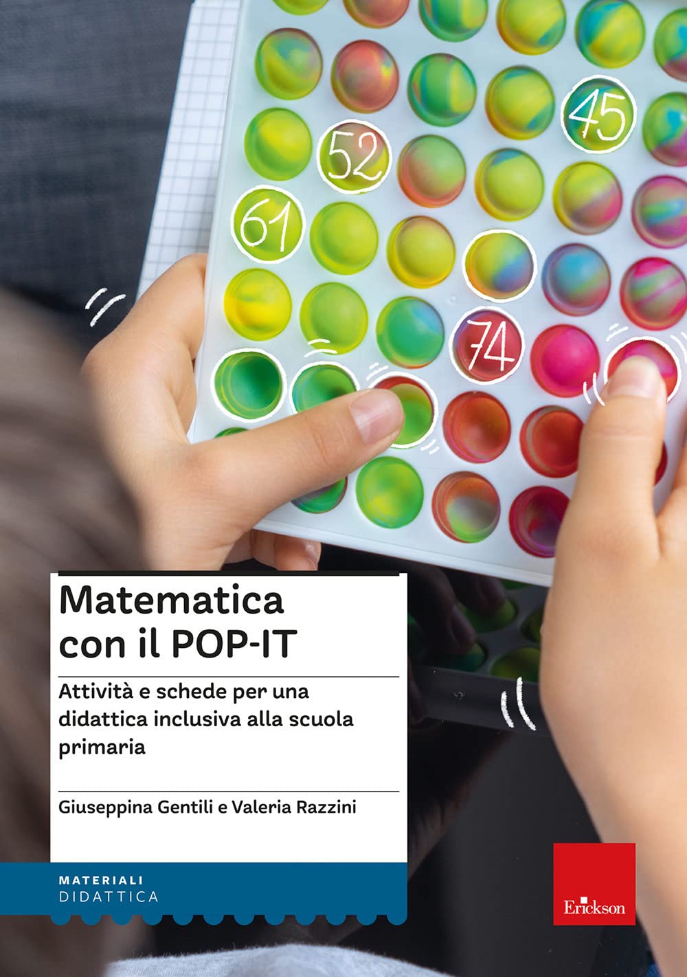 Kit matematica con il POP-IT. Attività e schede per una didattica inclusiva alla scuola primaria. Con QR Code book