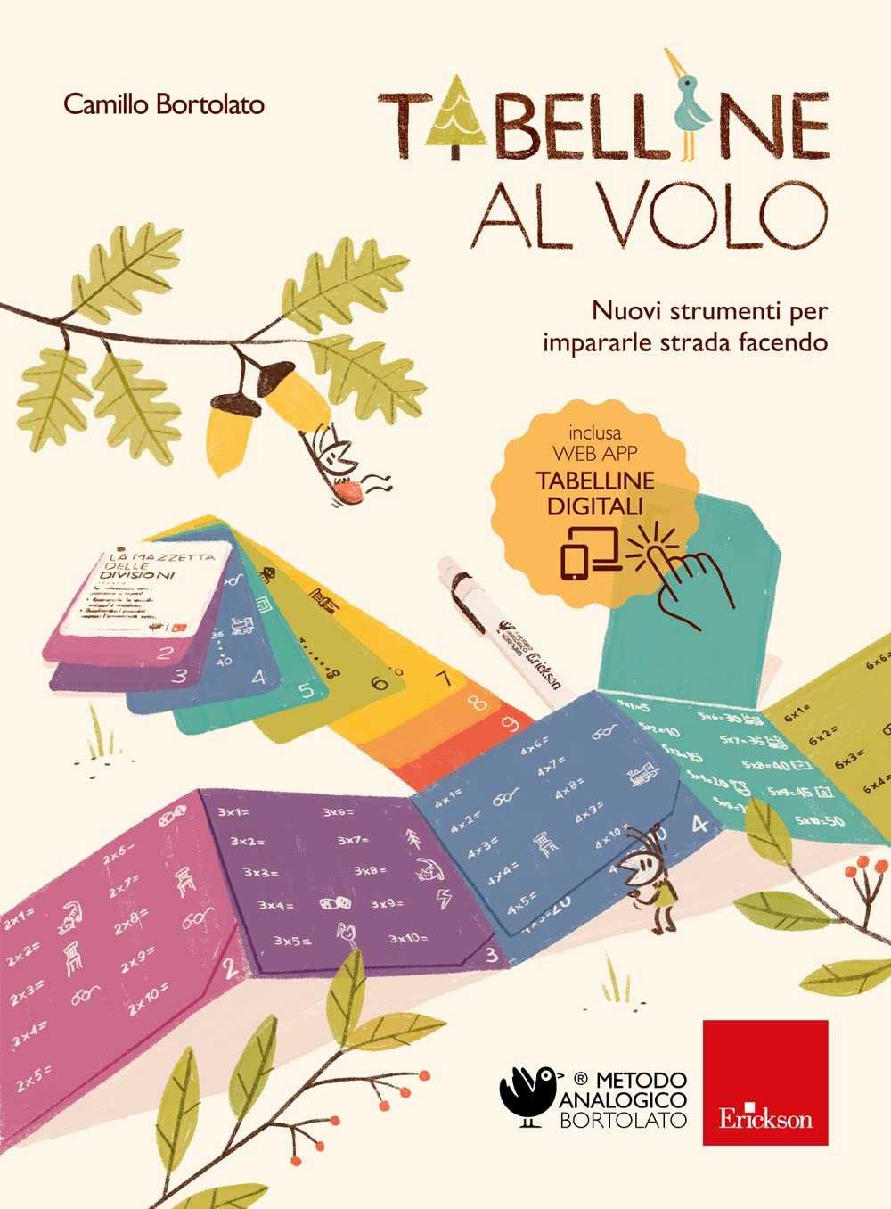 Tabelline al volo. Nuovi strumenti per impararle strada facendo. Con app. Con mazzetta delle divisioni. Con pennarello. Con striscia delle tabelline (Metodo analogico) Professional & Reference Books