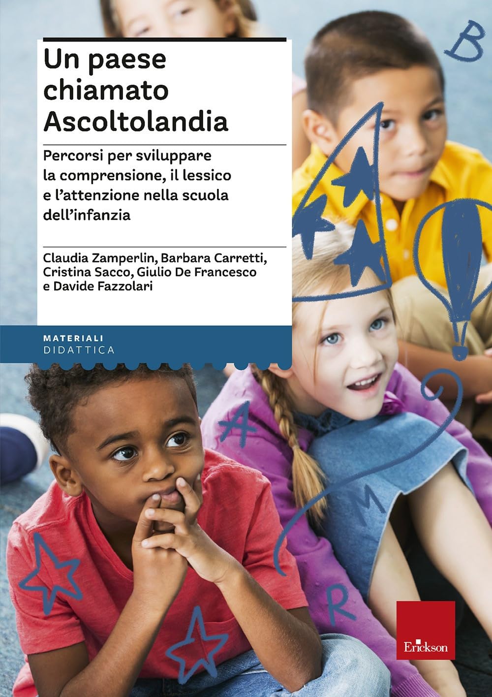 Un paese chiamato Ascoltolandia. Percorsi per sviluppare la comprensione, il lessico e l’attenzione nella scuola dell’infanzia book