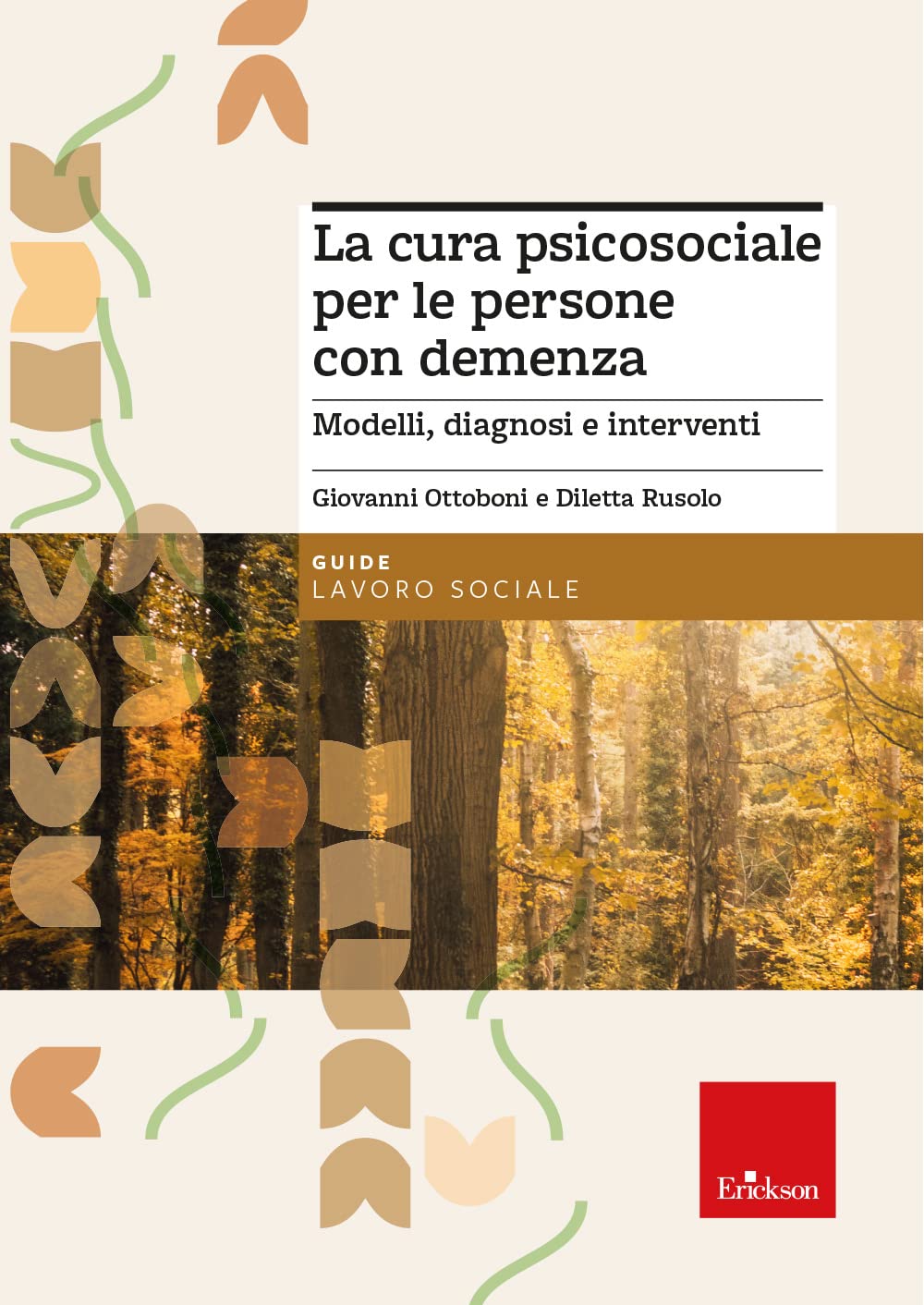 La cura psicosociale per le persone con demenza. Modelli, diagnosi e interventi book