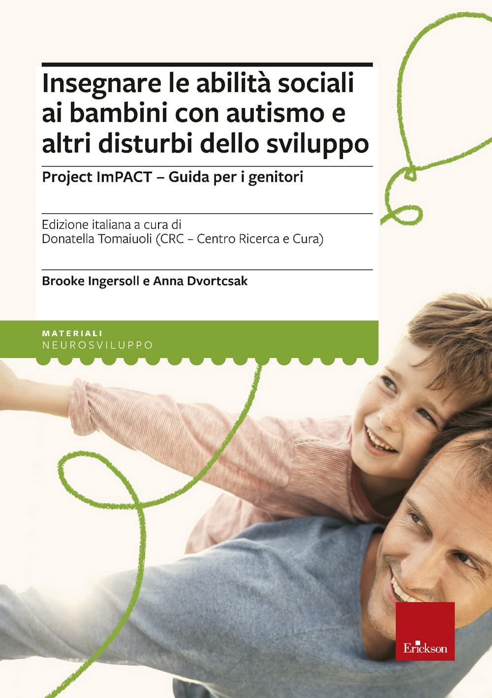 Insegnare le abilità sociali ai bambini con autismo e altri disturbi dello sviluppo. Project imPACT. Guida per i genitori book