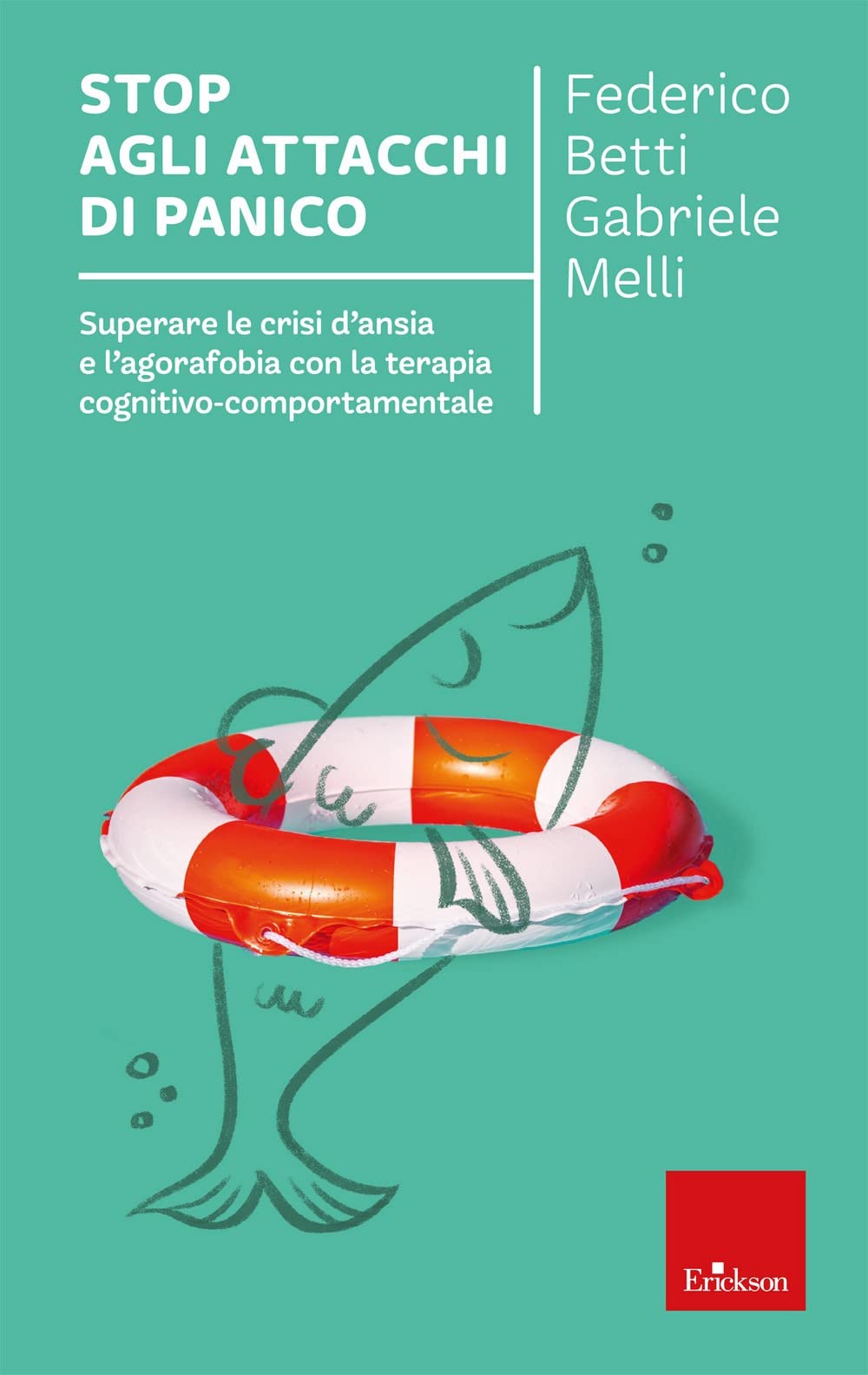 Stop agli attacchi di panico. Superare le crisi d'ansia e l'agorafobia con la terapia cognitivo comportamentale book