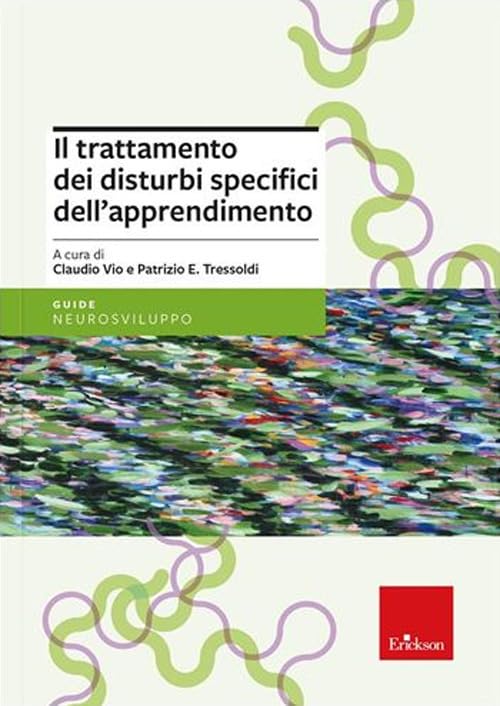 Il trattamento dei disturbi specifici dell'apprendimento. Nuova ediz. book