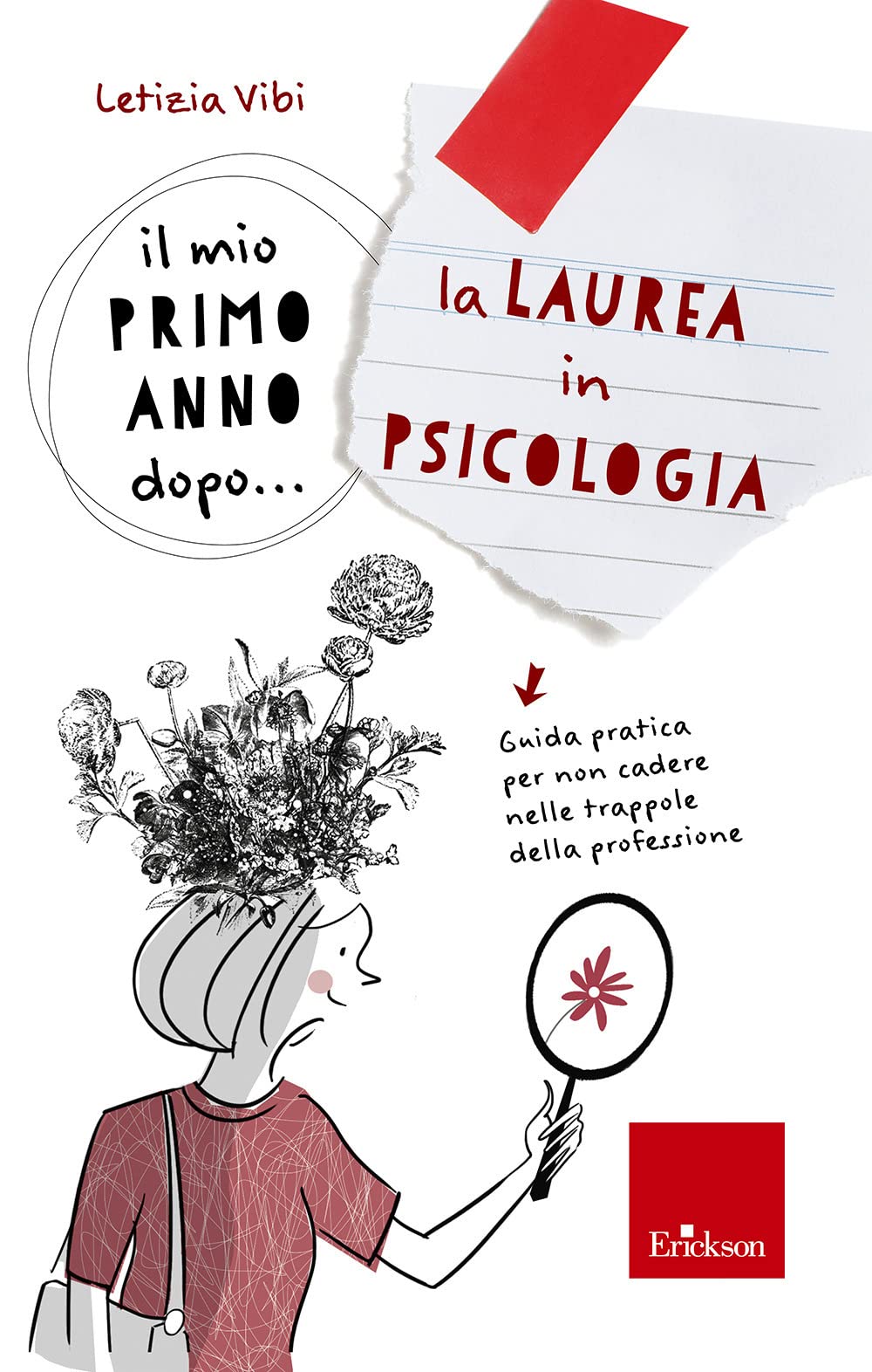 Il mio primo anno dopo... la laurea in psicologia. Guida pratica per non cadere nelle trappole della professione book